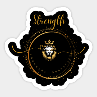 Strength :conquers obstacles Sticker